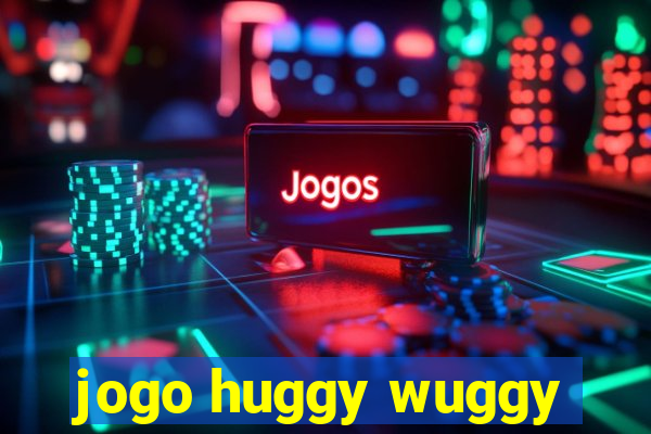 jogo huggy wuggy